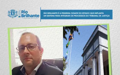 Rio Brilhante é a primeira cidade do Estado que implanta um sistema para integrar os processos do Tribunal de Justiça